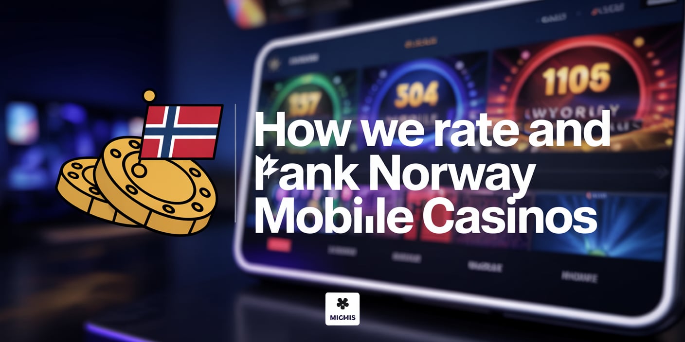 How We Rate and Rank Norway Mobile Casinos